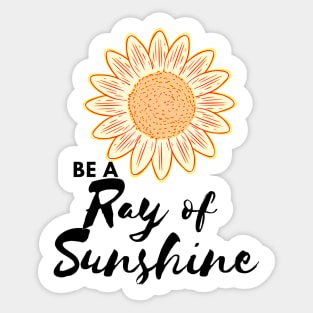 Be A Ray of Sunshine Sunflower Sticker